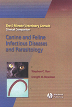  The 5-Minute Veterinary Consult: Clinical Companion Canine and Feline Infectious Diseases and Parasitology   (Barr/Bowman) Blackwell Publishing, 2006  This resource includes in-depth information n many specific categories of organisms including viral, ri